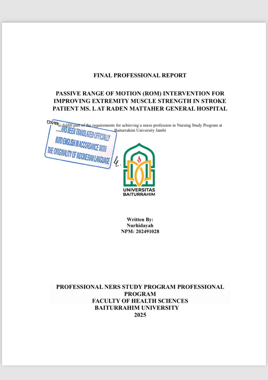 PENERAPAN  LATIHAN ROM PASIF TERHADAP TINGKAT KEKUATAN OTOT EKSTREMITAS PADA NY. L DI RUANG UNIT STROKE RSUD RADEN MATTAHER JAMBI