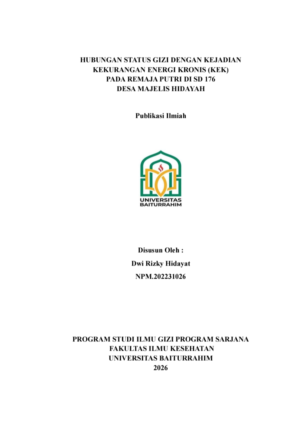 HUBUNGAN STATUS GIZI DENGAN KEJADIAN KEKURANGAN ENERGI KRONIS (KEK) PADA REMAJA PUTRI DI SD 176  DESA MAJELIS HIDAYAH
