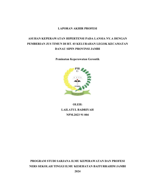 ASUHAN KEPERAWATAN HIPERTENSI PADA LANSIA NY.A DENGAN PEMBERIAN JUS TIMUN DI RT. 03 KELURAHAN LEGOK KECAMATAN DANAU SIPIN PROVINSI JAMBI