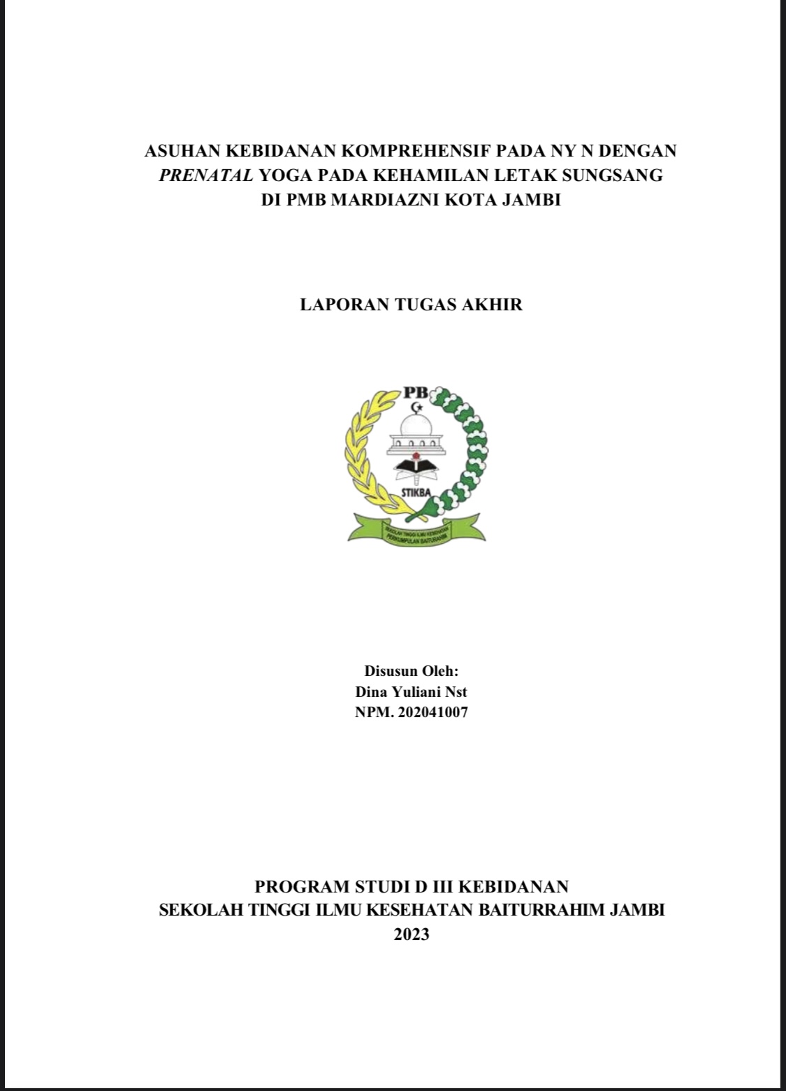 Asuhan kebidanan komprehensif pada ny N dengan prenatal yoga pada kehamilan letak sungsang di PMB mardiazni Kota Jambi