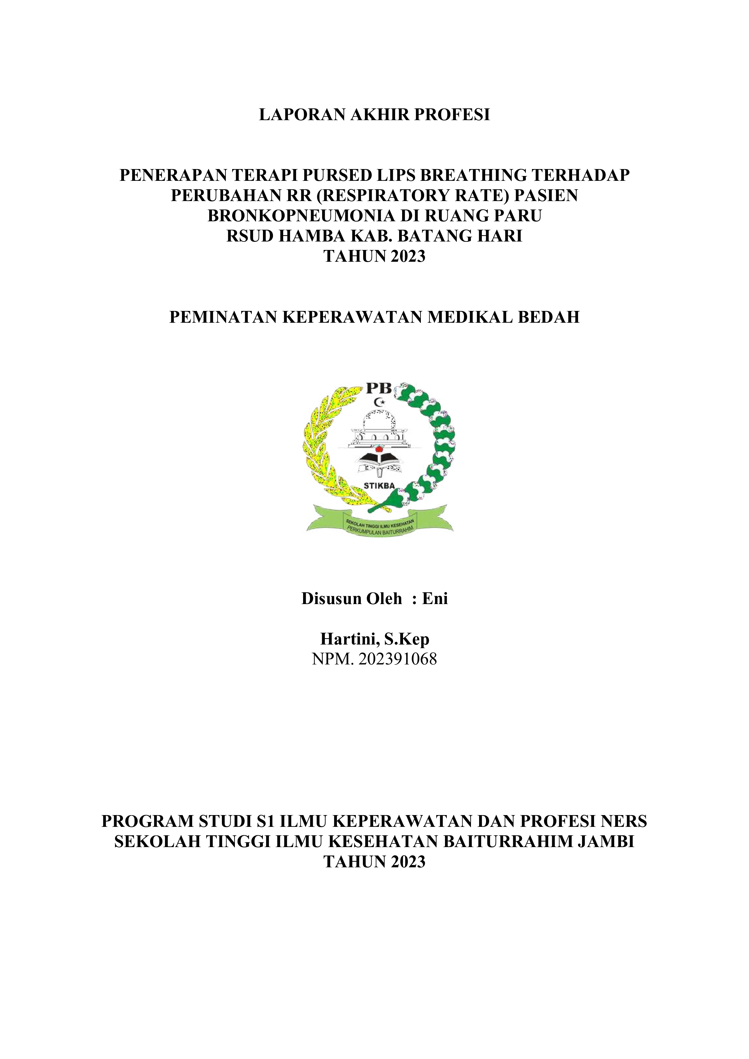 PENERAPAN TERAPI PURSED LIPS BREATHING TERHADAP PERUBAHAN RR (RESPIRATORY RATE) PASIEN BRONKOPNEUMONIA DI RUANG PARU RSUD HAMBA KAB. BATANG HARI TAHUN 2023