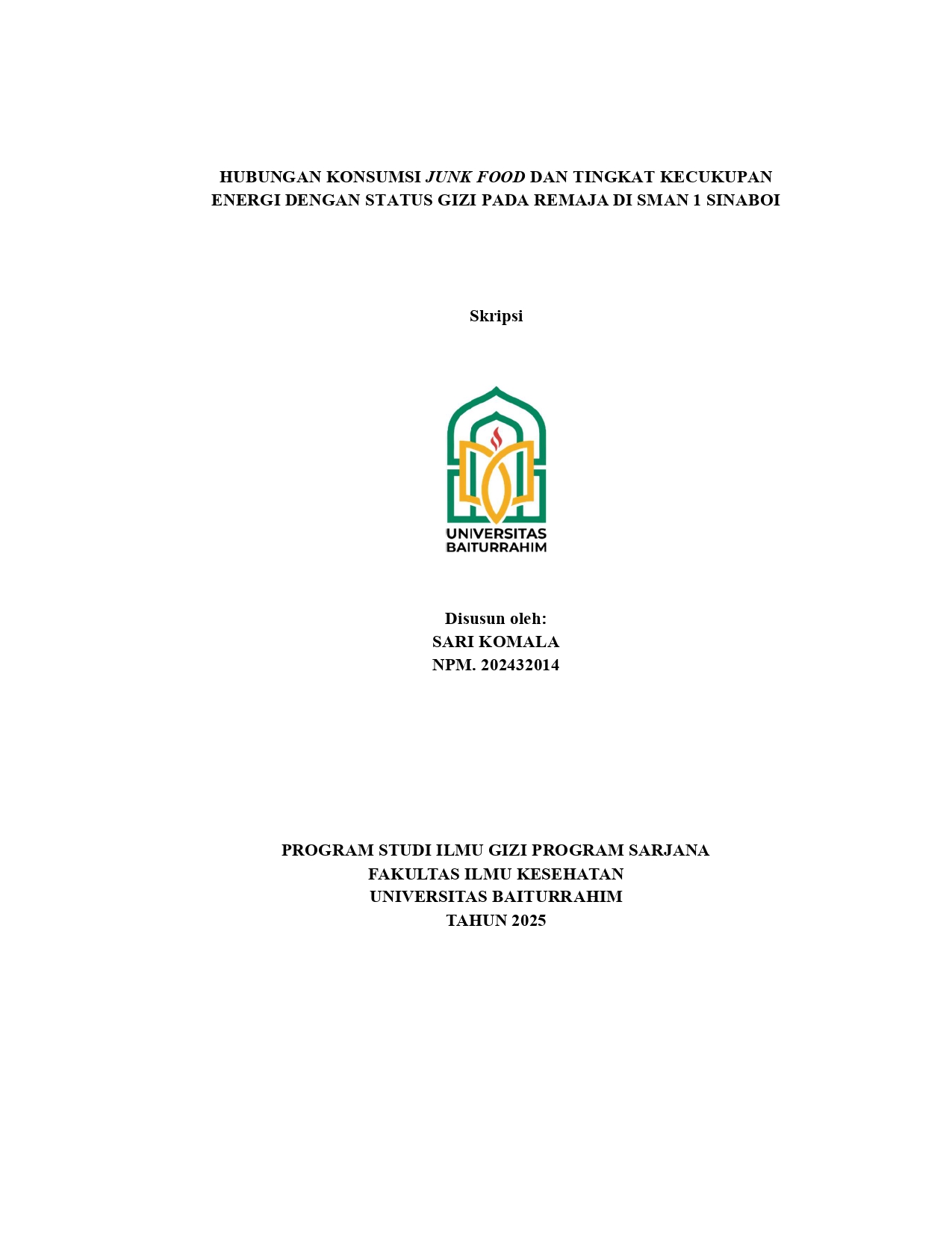 Hubungan Konsumsi Junk Food Dan Tingkat Kecukupan Energi Dengan Status Gizi Pada Remaja Di SMAN 1 Sinaboi