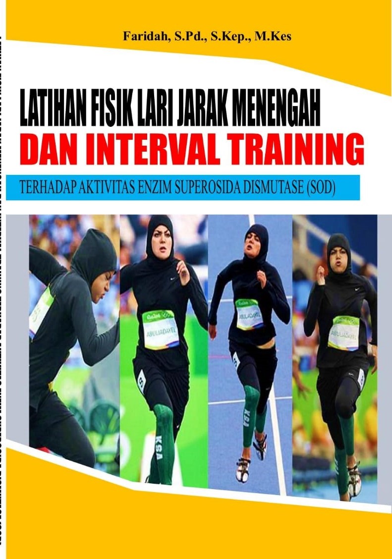 PENGARUH PROGRAM LATIHAN FISIK LARI JARAK MENENGAH DAN INTERVAL TRAINING TERHADAP AKTIVITAS ENZIM  SUPEROSIDA DISMUTASE (SOD)