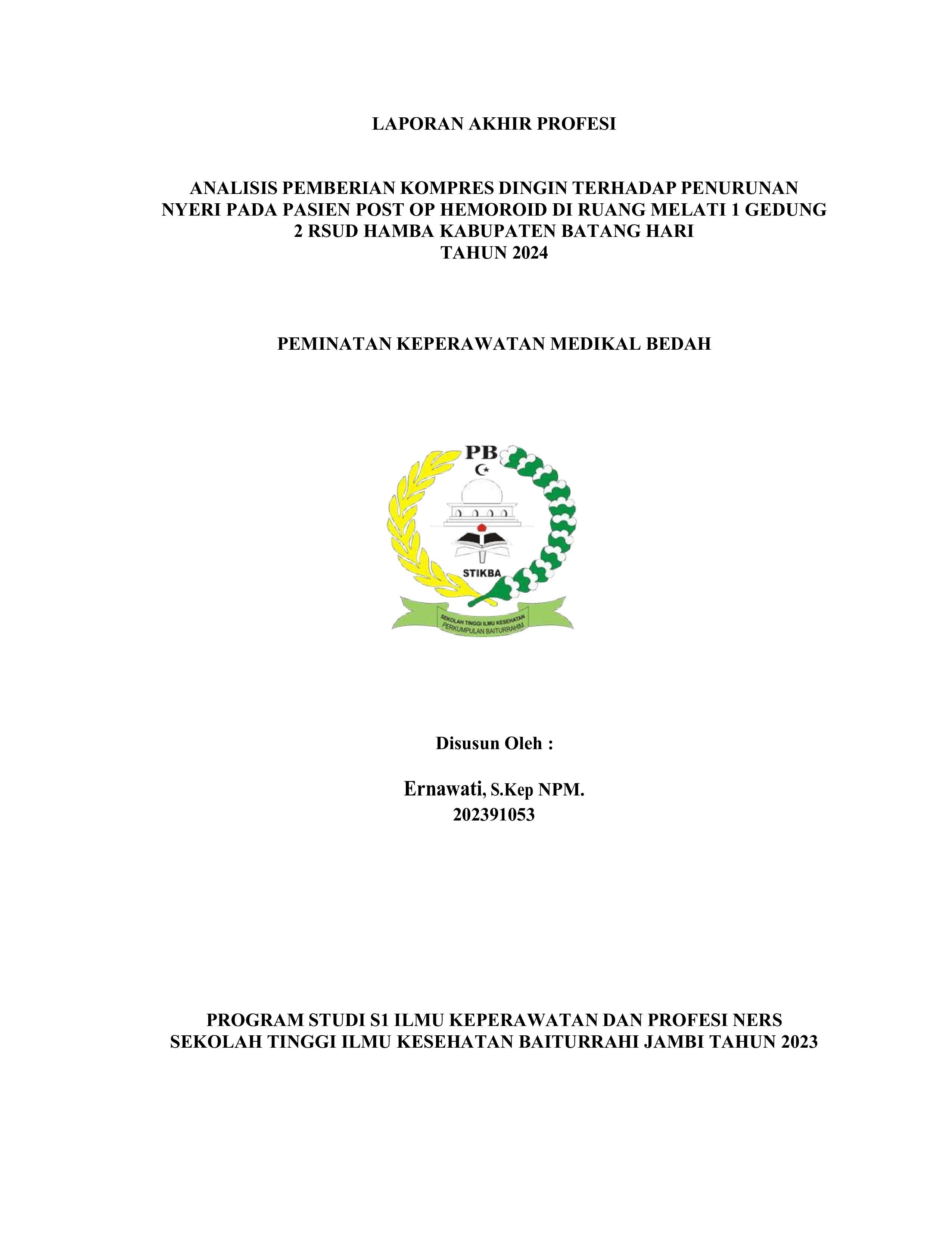 ANALISIS PEMBERIAN KOMPRES DINGIN TERHADAP PENURUNAN NYERI PADA PASIEN POST OP HEMOROID DI RUANG MELATI 1 GEDUNG 2 RSUD HAMBA KABUPATEN BATANG HARI TAHUN 2024