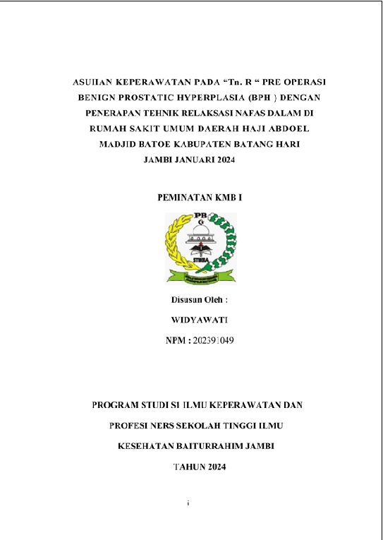 ASUHAN KEPERAWATAN PADA Tn. R  PRE OPERASI BENIGN PROSTATIC HYPERPLASIA (BPH ) DENGAN PENERAPAN TEHNIK RELAKSASI NAFAS DALAM DI RUMAH SAKIT UMUM DAERAH HAJI ABDOEL MADJID BATOE KABUPATEN BATANG HARI JAMBI JANUARI 2024