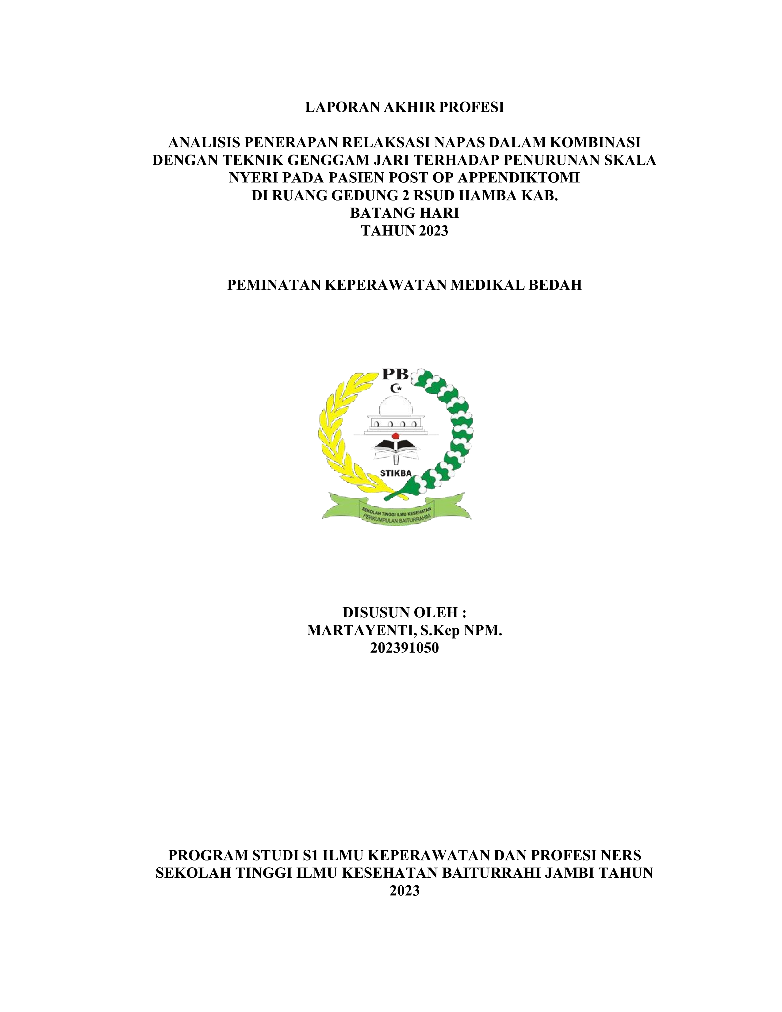 ANALISIS PENERAPAN RELAKSASI NAPAS DALAM KOMBINASI DENGAN TEKNIK GENGGAM JARI TERHADAP PENURUNAN SKALA NYERI PADA PASIEN POST OP APPENDIKTOMI DI RUANG GEDUNG 2 RSUD HAMBA KAB. BATANG HARI TAHUN 2023