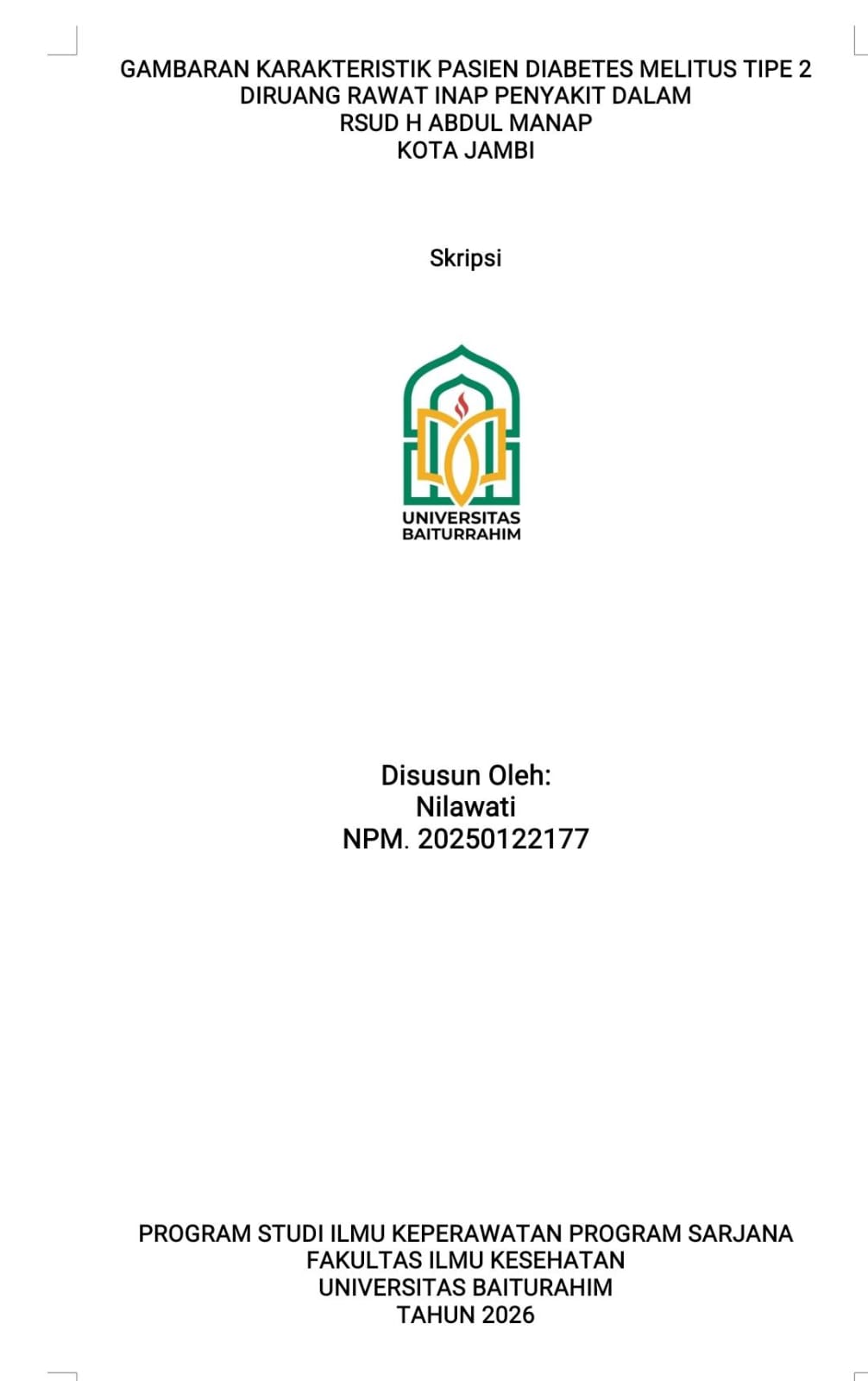 SKRIPSI GAMBARAN KARAKTERISTIK PASIEN DIABETES MELITUS TIPE 2 DIRUANG RAWAT INAP PENYAKIT DALAM RSUD H. ABDUL MANAP KOTA JAMBI.