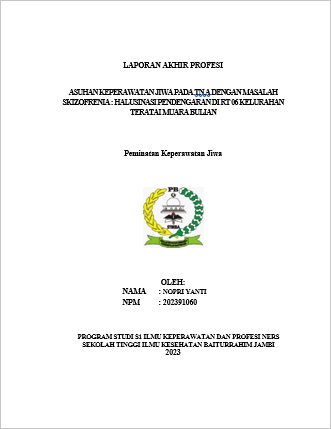 ASUHAN KEPERAWATAN JIWA PADA TN.A DENGAN MASALAH SKIZOFRENIA : HALUSINASI PENDENGARAN DI RT 06 KELURAHAN TERATAI MUARA BULIAN