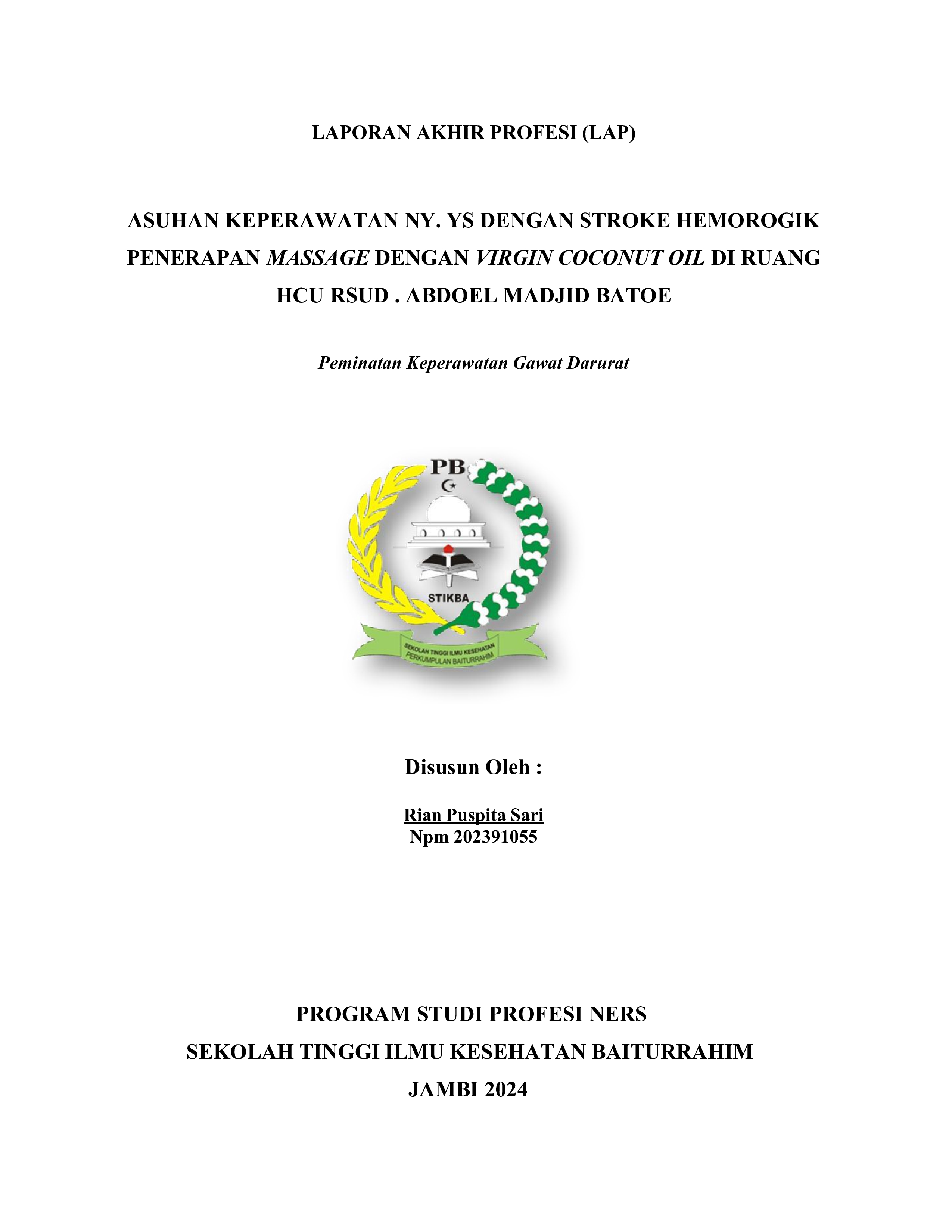 ASUHAN KEPERAWATAN NY. YS DENGAN STROKE HEMOROGIK PENERAPAN MASSAGE DENGAN VIRGIN COCONUT OIL DI RUANG HCU RSUD . ABDOEL MADJID BATOE