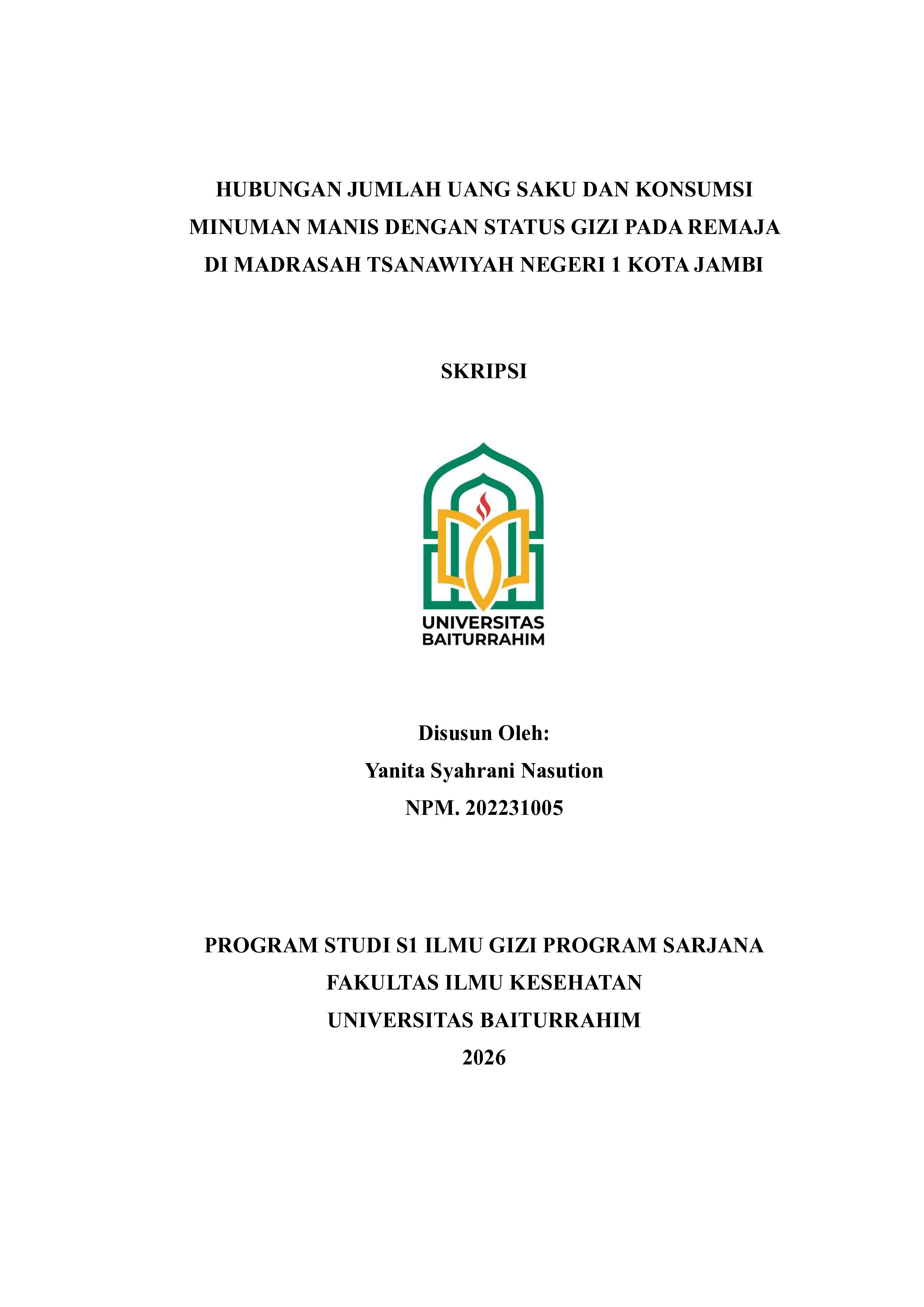 HUBUNGAN JUMLAH UANG SAKU DAN KONSUMSI MINUMAN MANIS DENGAN STATUS GIZI PADA REMAJA DI MADRASAH TSANAWIYAH NEGERI 1 KOTA JAMBI
