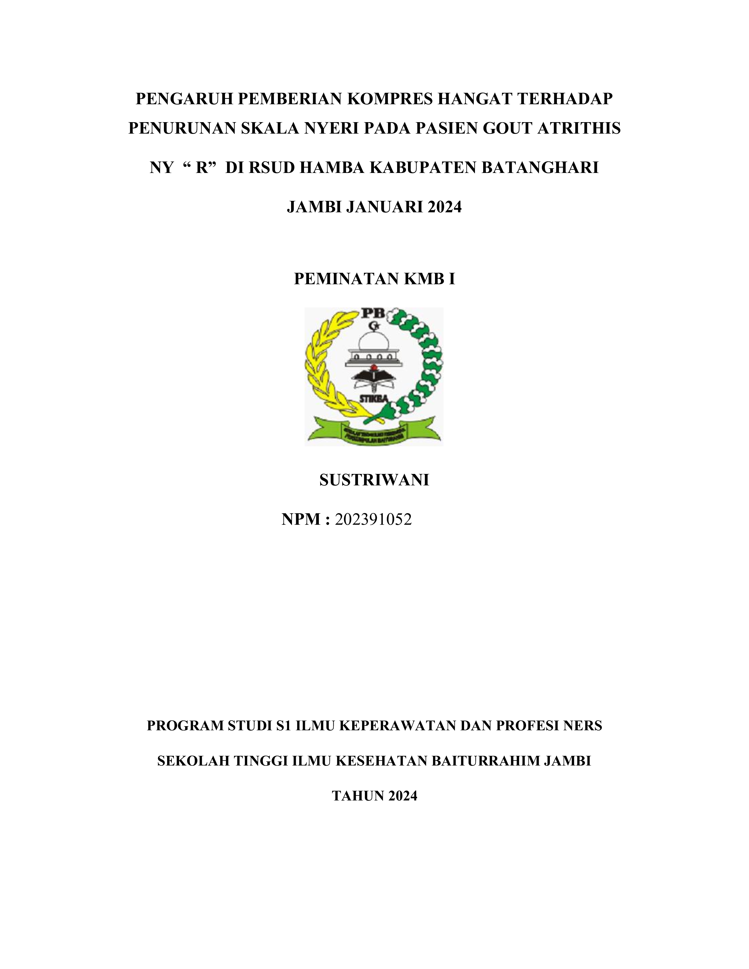 PENGARUH PEMBERIAN KOMPRES HANGAT TERHADAP PENURUNAN SKALA NYERI PADA PASIEN GOUT ATRITHIS NY  R DI RSUD HAMBA KABUPATEN BATANGHARI JAMBI JANUARI 2024