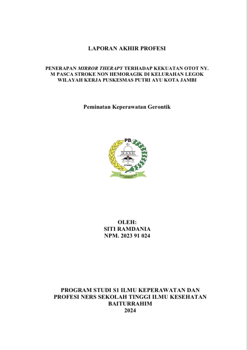 PENERAPAN MIRROR THERAPY TERHADAP KEKUATAN OTOT NY.M PASCA STROKE NON HEMORAGIK DI KELURAHAN LEGOK WILAYAH KERJA PUSKESMAS PUTRI AYU KOTA JAMBI