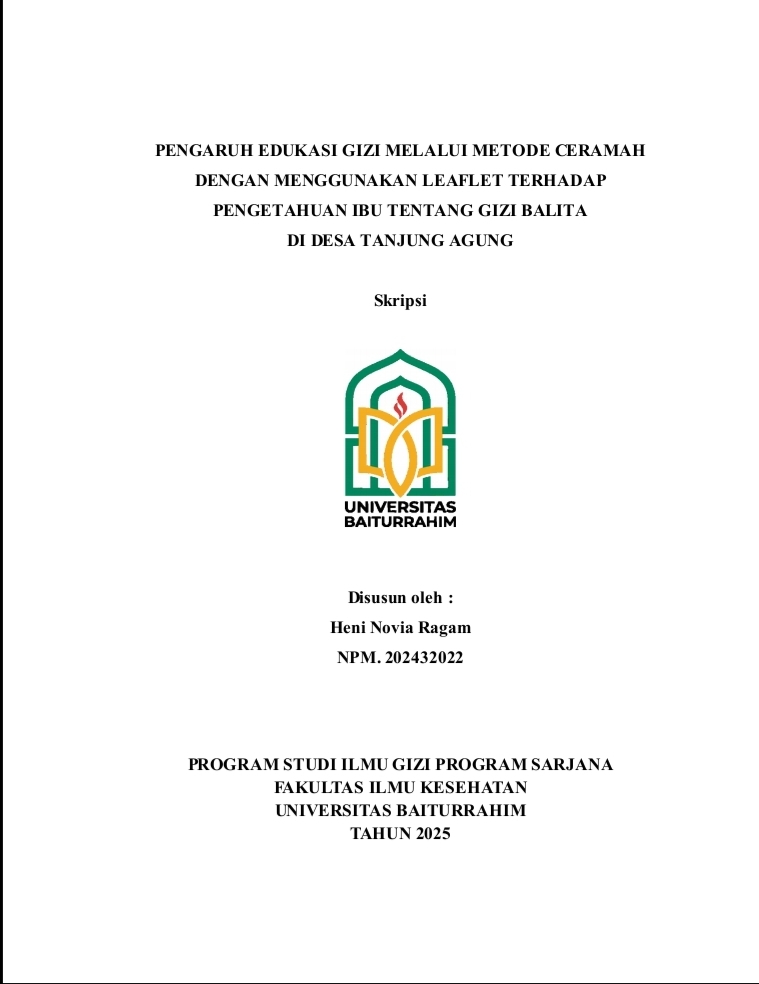 PENGARUH EDUKASI GIZI MELALUI METODE CERAMAH  DENGAN MENGGUNAKAN LEAFLET TERHADAP PENGETAHUAN IBU TENTANG GIZI BALITA  DI DESA TANJUNG AGUNG