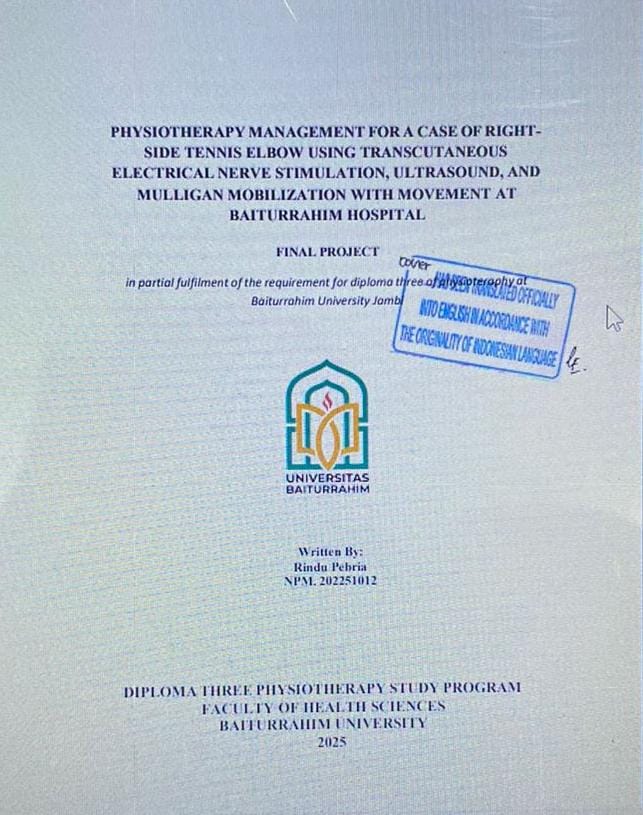 Penatalaksanaan fisioterapi pada kasus tennis elbow dektra dengan modalitas Transcutaneous elecrtical nerve stimualation, ultrasound dan mulligan mobilization with movement di rumah sakit Baiturrahim