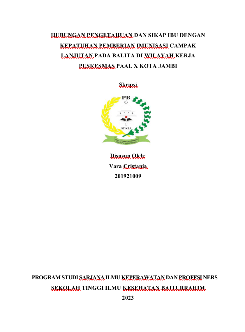 HUBUNGAN PENGETAHUAN DAN SIKAP IBU DENGAN KEPATUHAN PEMBERIAN IMUNISASI CAMPAK LANJUTAN PADA BALITA DI WILAYAH KERJA PUSKESMAS PAAL X KOTA JAMBI