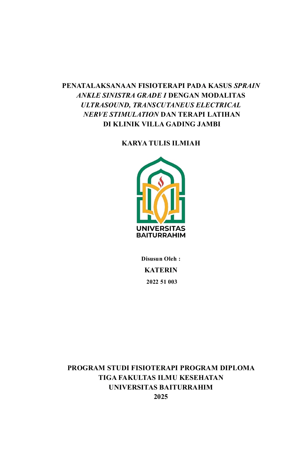 penatalaksanaan fisioterapi pada kasus sprain ankle sinistra grade I dengan modalitas ultrasound transcutaneus electrical nerve stimulation dan terapi latihan di klinik villa gading jambi