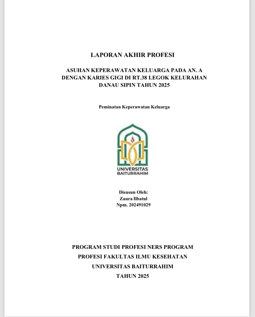 ASUHAN KEPERAWATAN KELUARGA PADA AN. A DENGAN KARIES GIGI DI RT.38 LEGOK KELURAHAN DANAU SIPIN TAHUN 2025
