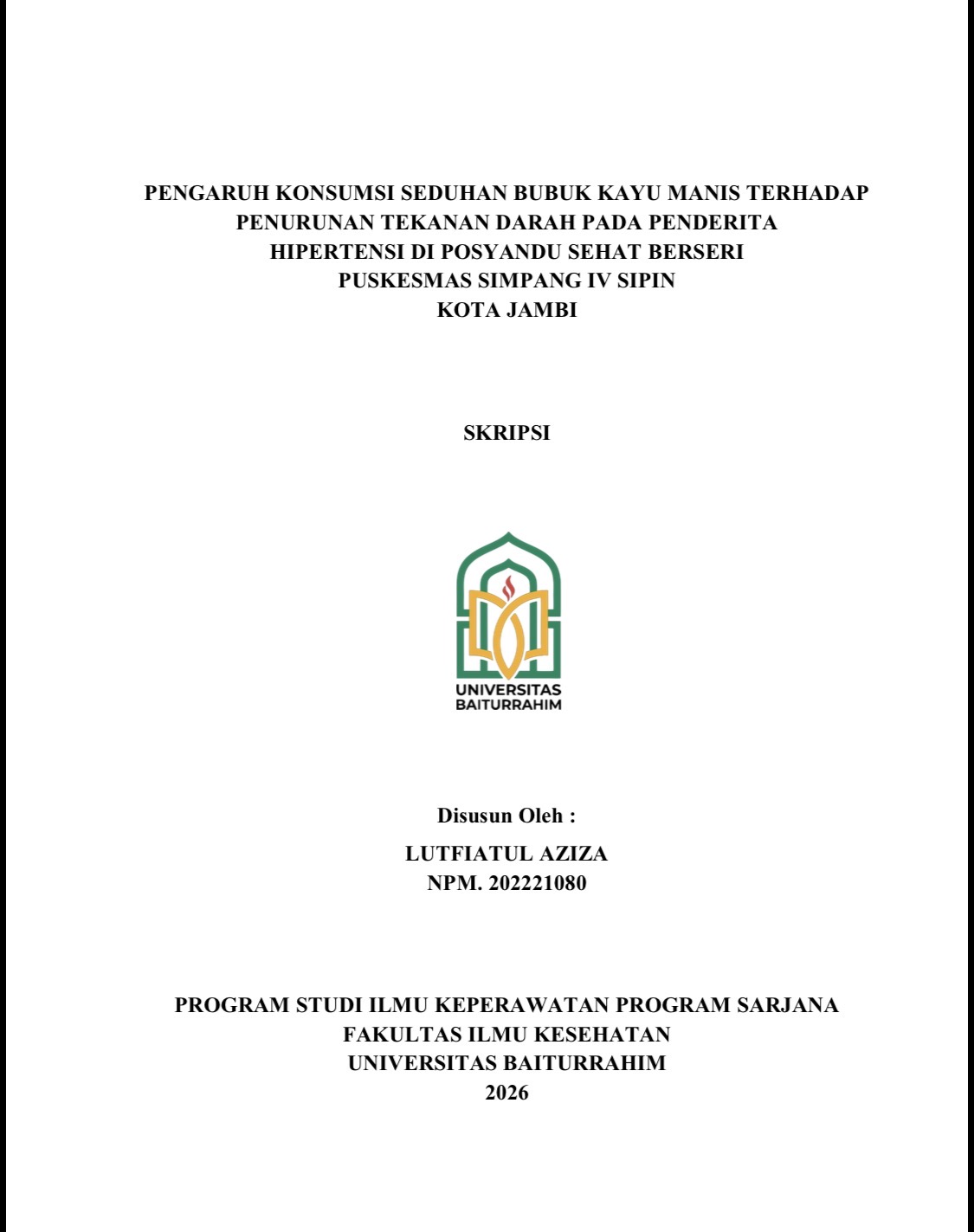 PENGARUH KONSUMSI SEDUHAN BUBUK KAYU MANIS TERHADAP PENURUNAN TEKANAN DARAH PADA PENDERITA HIPERTENSI DI POSYANDU SEHAT BERSERI PUSKESMAS SIMPANG IV SIPIN KOTA JAMBI