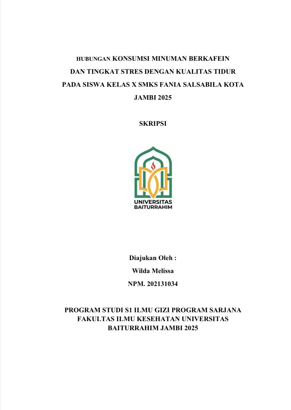 HUBUNGAN KONSUMSI MINUMAN BERKAFEIN DAN TINGKAT STRES DENGAN KUALITAS TIDUR PADA SISWA KELAS X SMKS FANIA SALSABILA KOTA JAMBI 2025