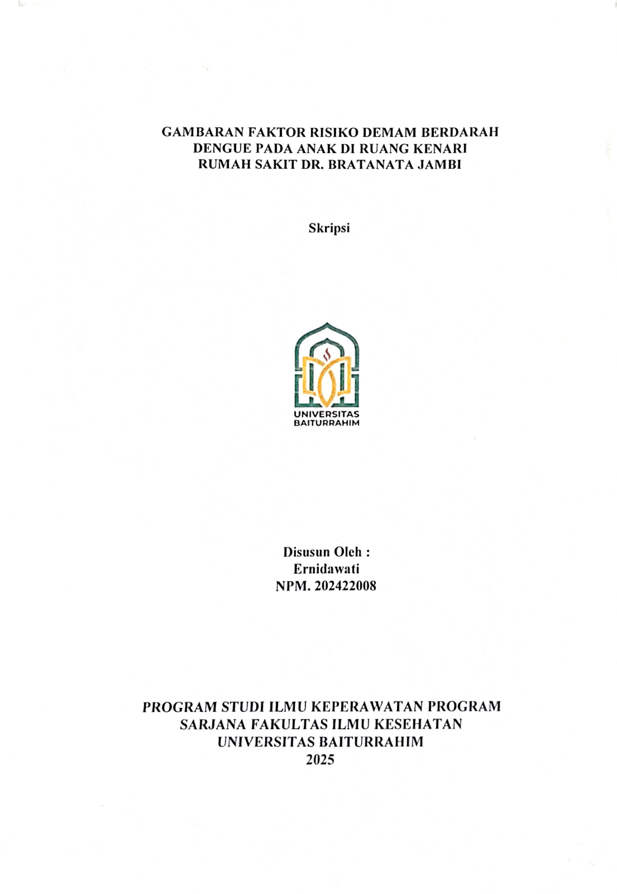 GAMBARAN FAKTOR RISIKO DEMAM BERDARAH  DENGUE PADA ANAK DI RUANG KENARI  RUMAH SAKIT DR. BRATANATA JAMBI