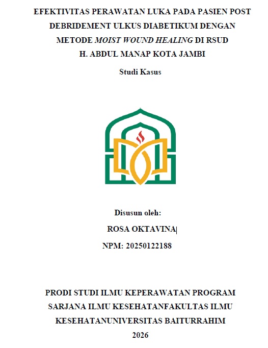 EFEKTIVITAS PERAWATAN LUKA PADA PASIEN POST DEBRIDEMENT ULKUS DIABETIKUM DENGAN  METODE MOIST WOUND HEALING DI RSUD  H. ABDUL MANAP KOTA JAMBI