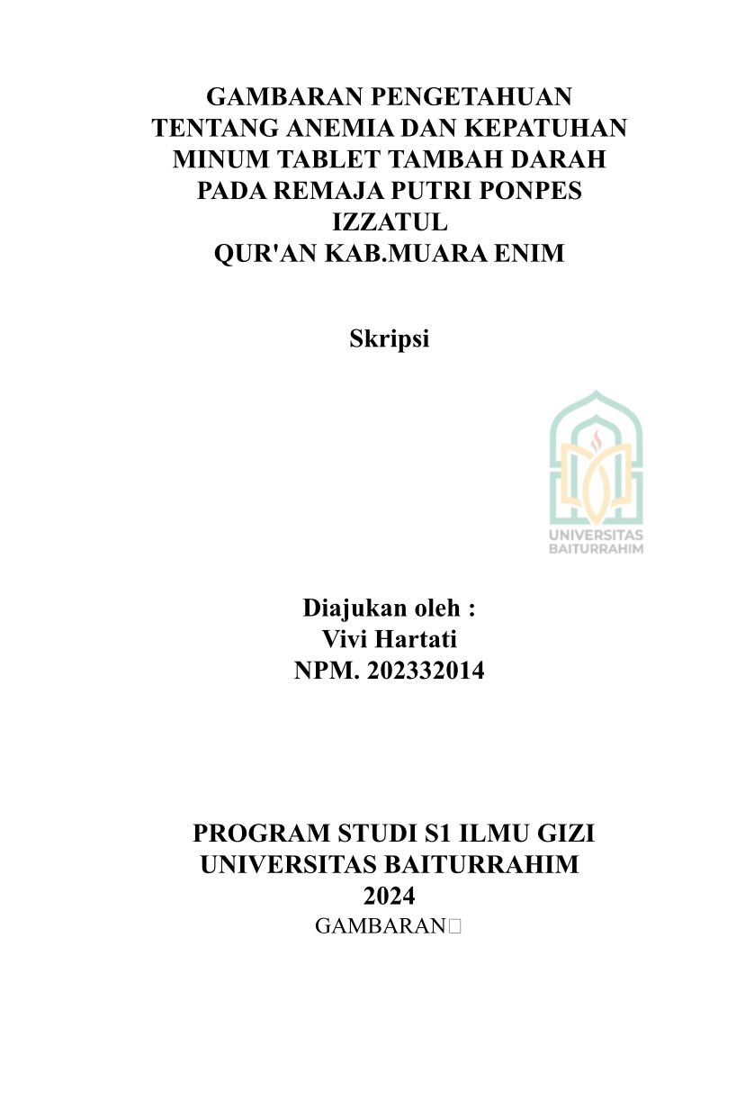 GAMBARAN PENGETAHUAN TENTANG ANEMIA DAN KEPATUHAN MINUM TABLET TAMBAH DARAH PADA REMAJA PUTRI DI PONPES IZZATUL QUR'AN KABUPATEN MUARA ENIM