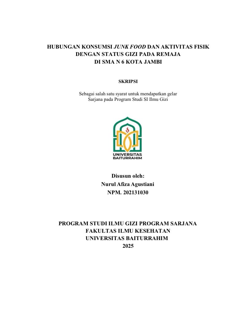 HUBUNGAN KONSUMSI JUNK FOOD DAN AKTIVITAS FISIK DENGAN STATUS GIZI PADA REMAJA DI SMA N 6 KOTA JAMBI