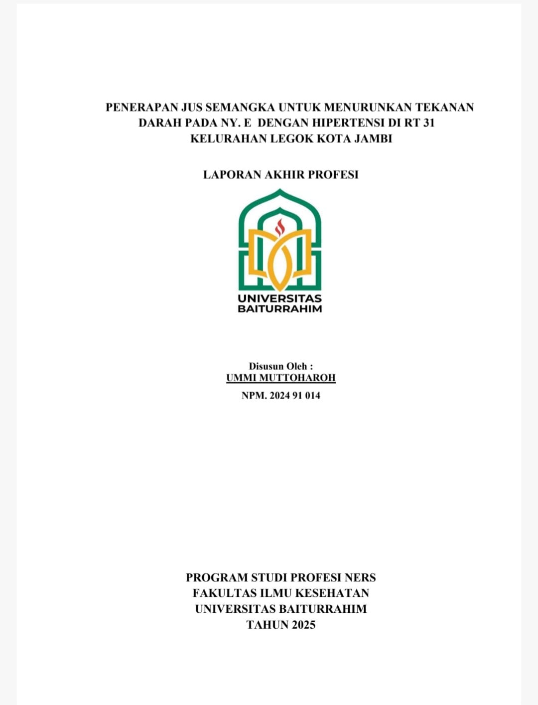 PENERAPAN JUS SEMANGKA UNTUK MENURUNKAN TEKANAN DARAH PADA NY.E DENGAN HIPERTENSI DI RT 31 KELURAHAN LEGOK KOTA JAMBI