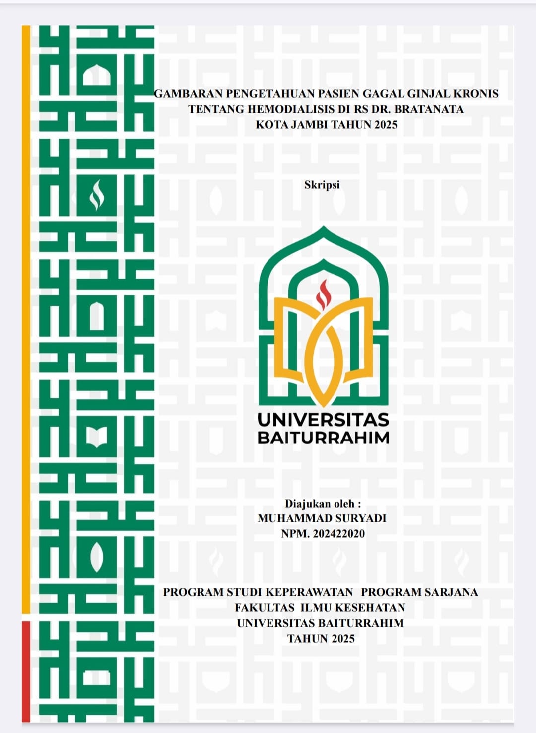 GAMBARAN PENGETAHUAN PASIEN GAGAL GINJAL KRONIS TENTANG HEMODIALISIS DI RS DR. BRATANATA  KOTA JAMBI TAHUN 2025