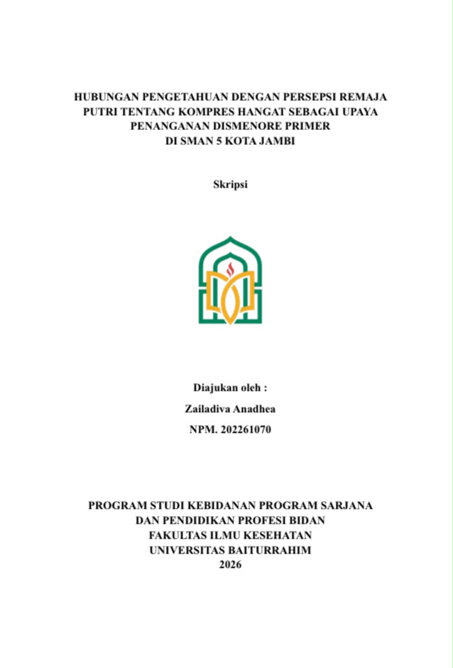 Hubungan Pengetahuan dengan Persepsi Remaja Putri tentang Kompres Hangat sebagai Upaya Penanganan Dismenore Primer di SMAN 5 Kota Jambi