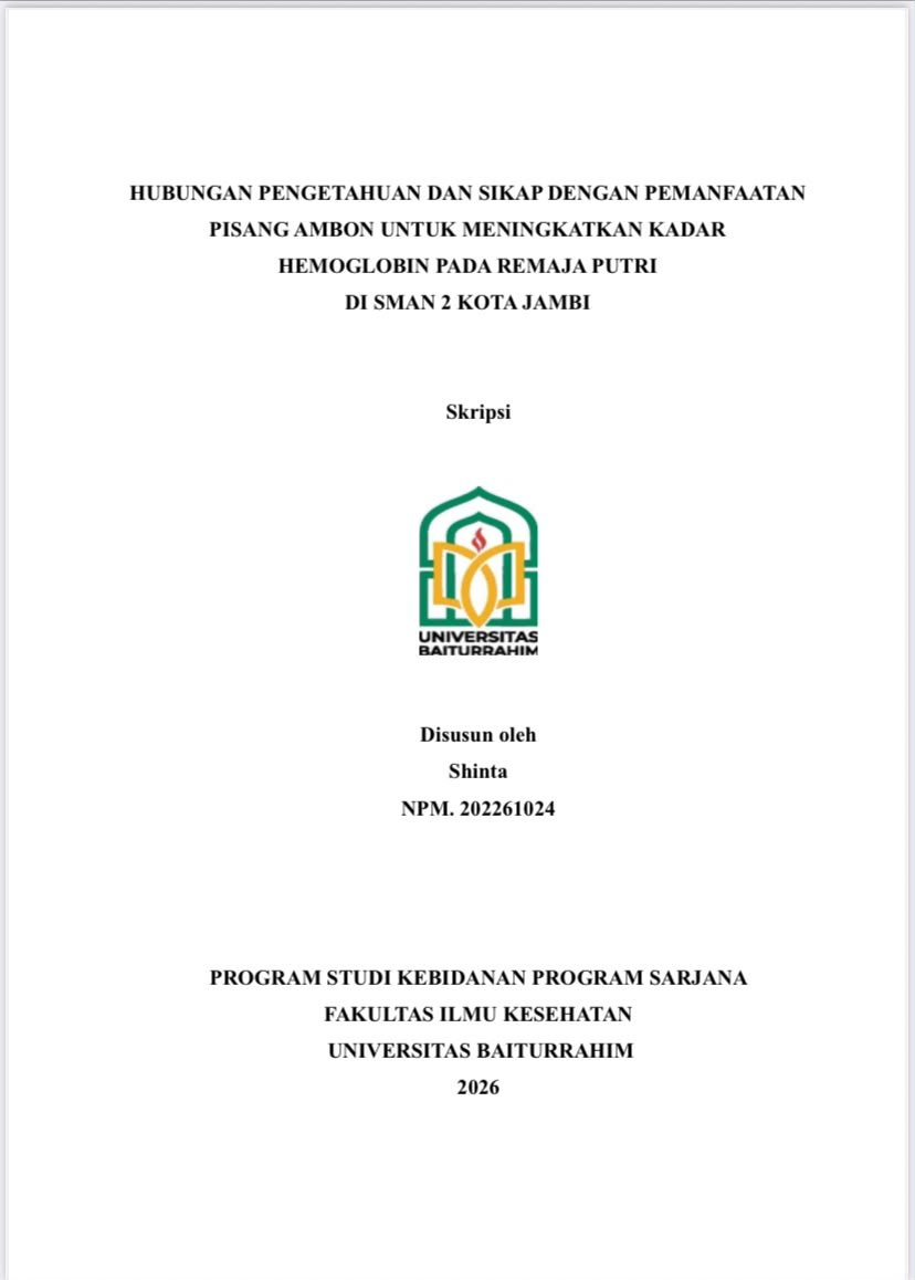 HUBUNGAN PENGETAHUAN DAN SIKAP DENGAN PEMANFAATAN PISANG AMBON UNTUK MENINGKATKAN KADAR HEMOGLOBIN PADA REMAJA PUTRI DI SMAN 2 KOTA JAMBI