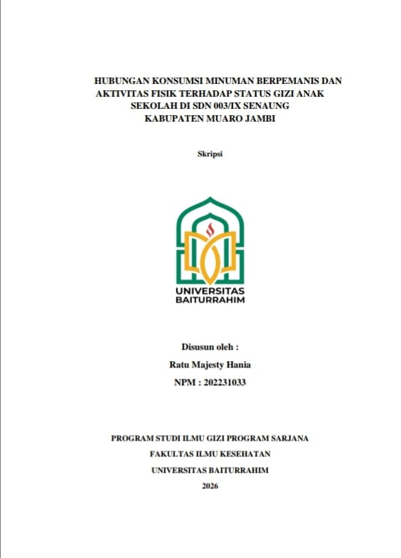 HUBUNGAN KONSUMSI MINUMAN BERPEMANIS DAN AKTIVITAS FISIK TERHADAP STATUS GIZI ANAK SEKOLAH DI SDN 003/IX SENAUNG KABUPATEN MUARO JAMBI
