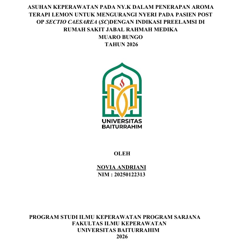 Asuhan Keperawatan Pada Ny.K Dalam Penerapan Aroma Terapi Lemon Untuk Mengurangi Nyeri Pada Pasien Post Op Section Caesarea (SC) Dengan Indikasi Preeklamsia Dirumah Sakit Jabal Rahmah Medika Muara BungoTahun 2026