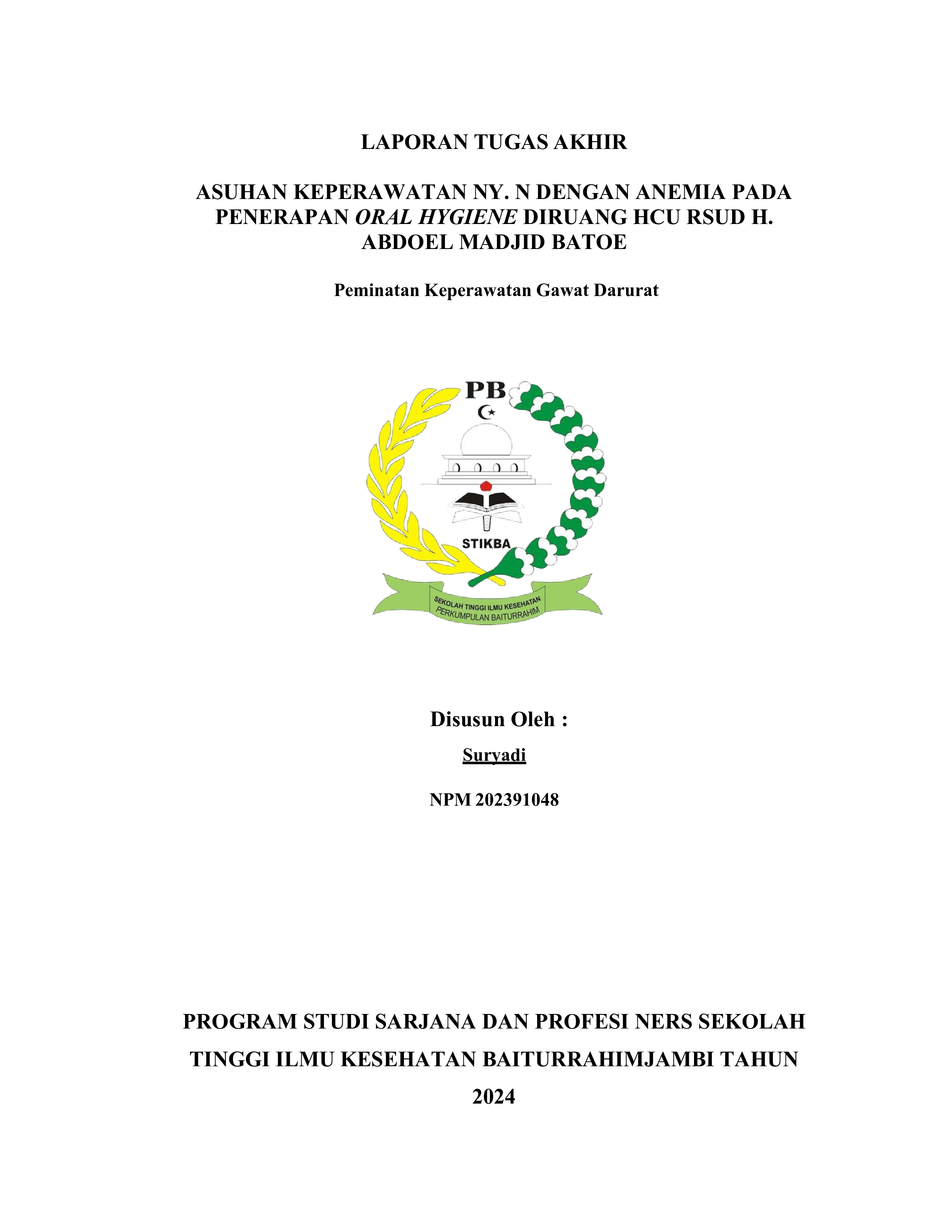 ASUHAN KEPERAWATAN NY. N DENGAN ANEMIA PADA PENERAPAN ORAL HYGIENE DIRUANG HCU RSUD H. ABDOEL MADJID BATOE