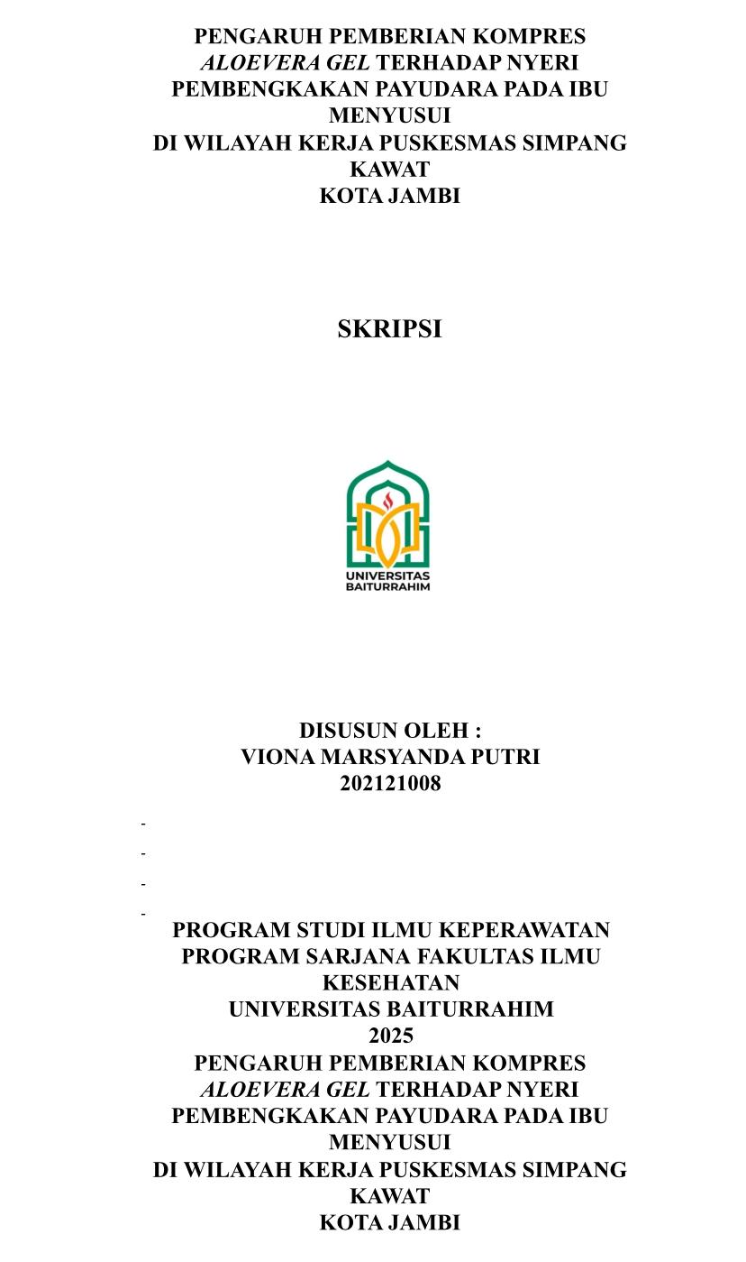 PENGARUH PEMBERIAN KOMPRES ALOEVERA GEL TERHADAP NYERI PEMBENGKAKAN PAYUDARA PADA IBU MENYUSUI  DI WILAYAH KERJA PUSKESMAS SIMPANG KAWAT  KOTA JAMBI